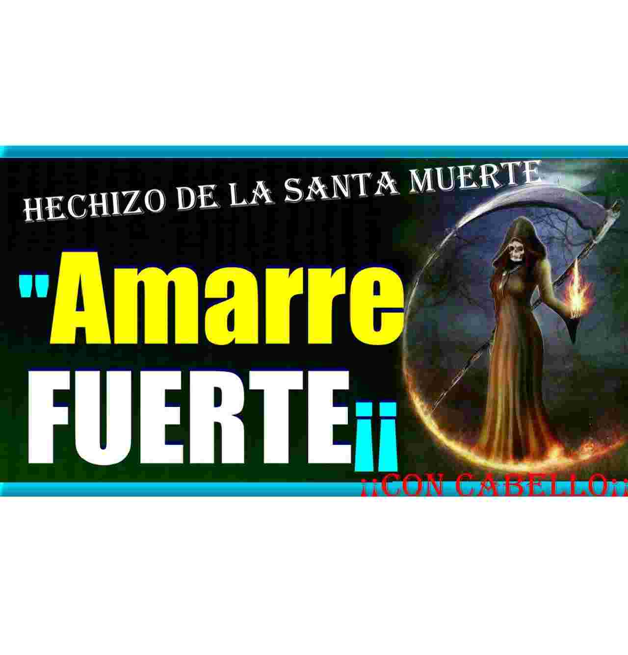 Amarre dela santa muertes cabello