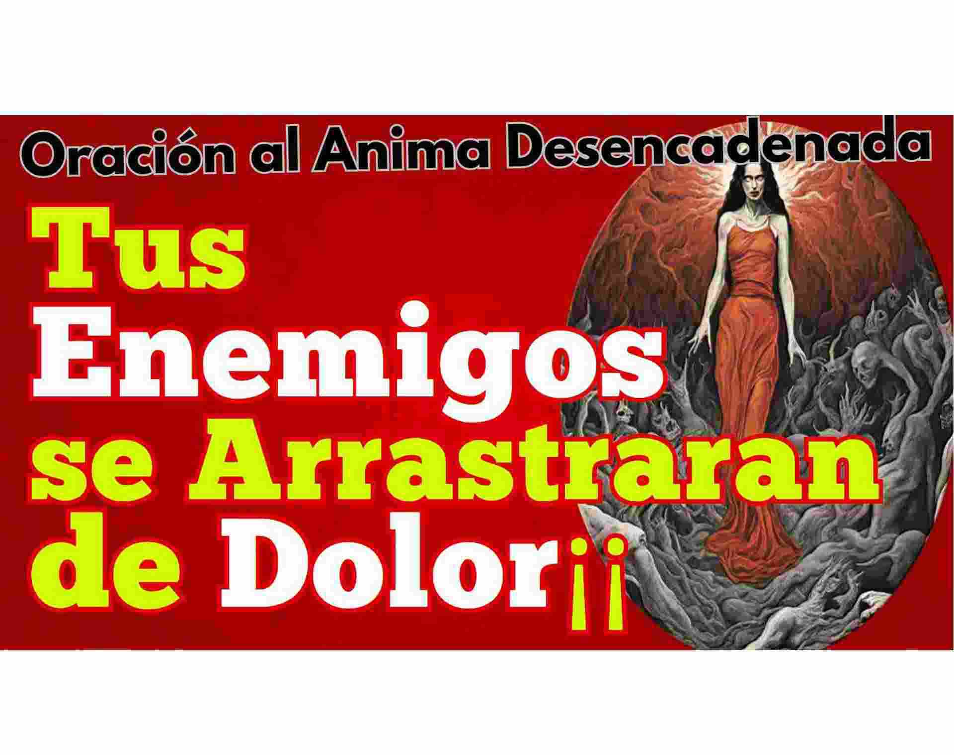 Oracion a las animas destruen enemigo