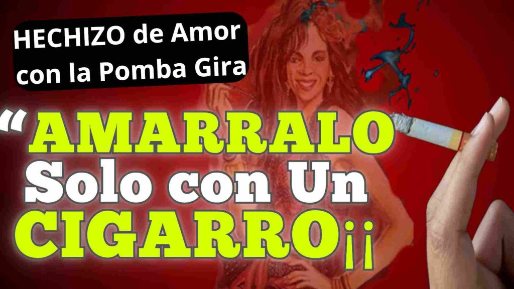 Como Hacer un amarre con la Pomba gira inmediato