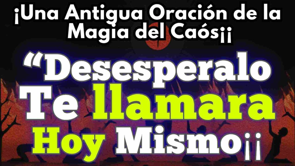 Oracion del Desespero de la MAgia del Caos para Amarrar