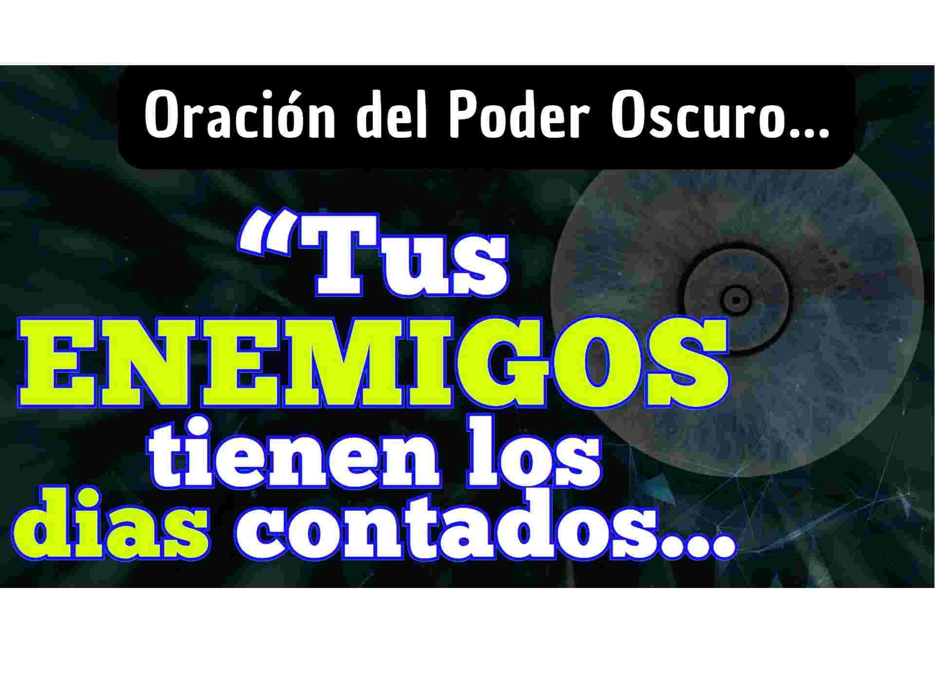Oracion del poder oscuro vence enemigos11