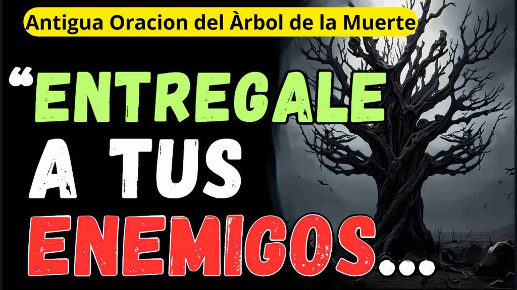 El Árbol de la Muerte Castigara a Tus enemigos