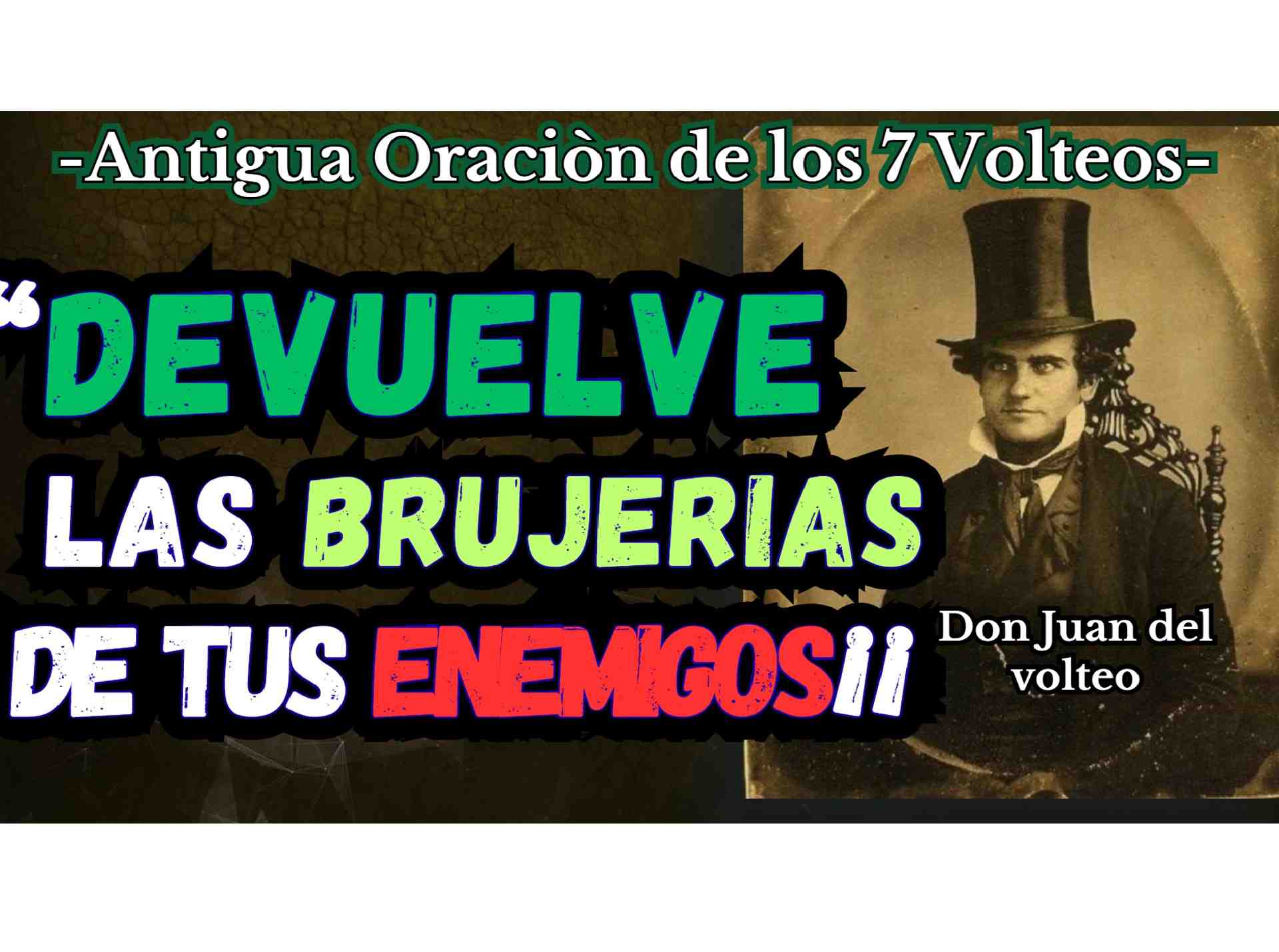 Oracion voltea brujerias don juan volteos