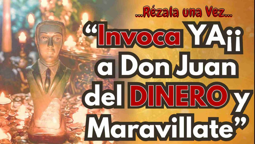 DON juan del Dinero oracion secreta de la riqueza