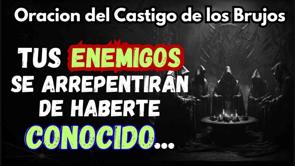 Los Brujos Negros Castigaran y destruiran tus enemigos