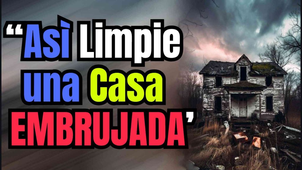 Expulsar Espiritus oscuras de Casas y NEgocios