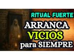 Ritual quita vicos fuertes